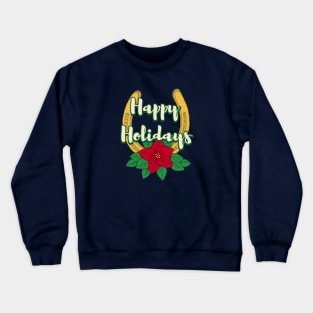 Happy Holidays - Christmas Poinsettia Horseshoe Crewneck Sweatshirt